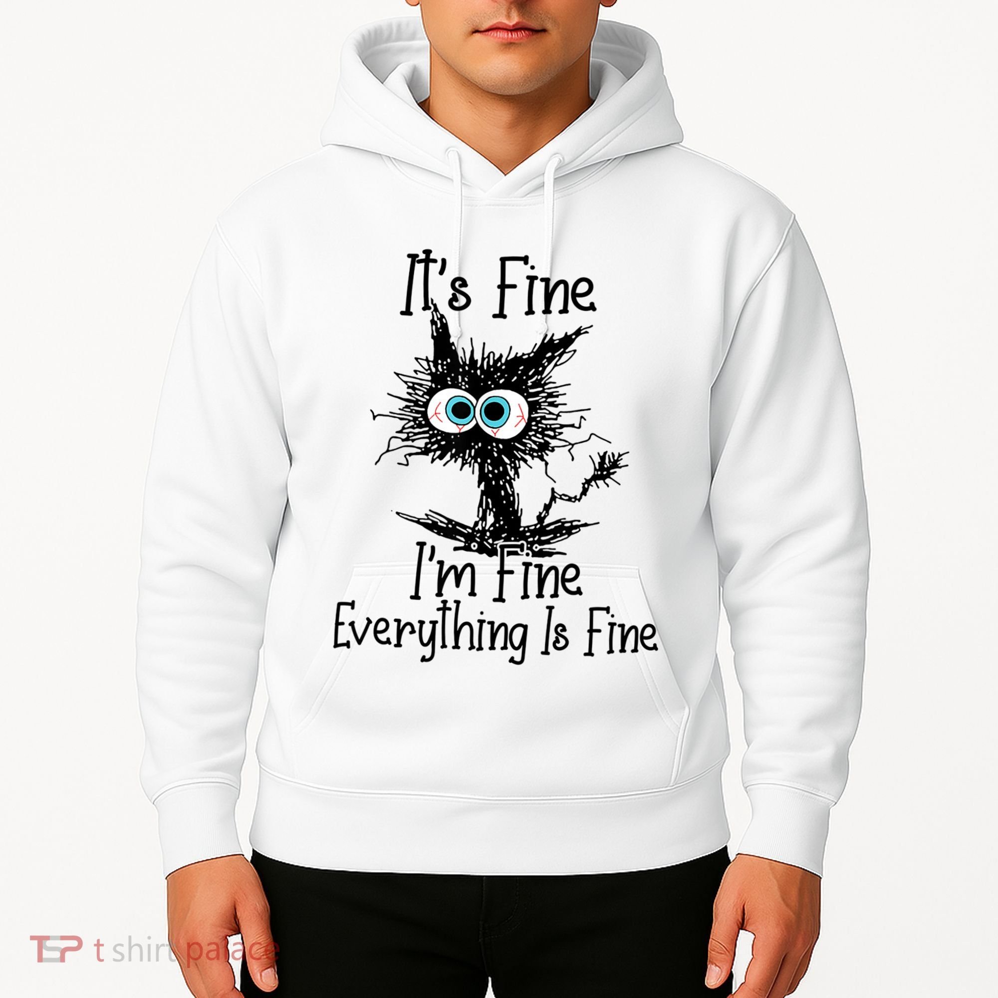 Funny Black Cat ItS Fine IM Fine Everything Is Fine Hoodie