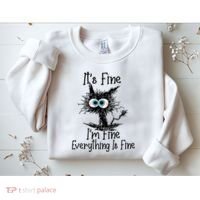 Funny Black Cat ItS Fine IM Fine Everything Is Fine Sweatshirt thumb 2