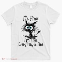 Funny Black Cat ItS Fine IM Fine Everything Is Fine T-Shirt thumb 0