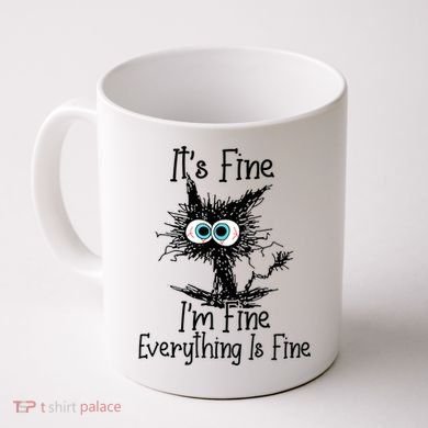 Funny Black Cat ItS Fine IM Fine Everything Is Fine Coffee Mug