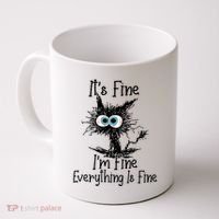 Funny Black Cat ItS Fine IM Fine Everything Is Fine Coffee Mug thumb 0