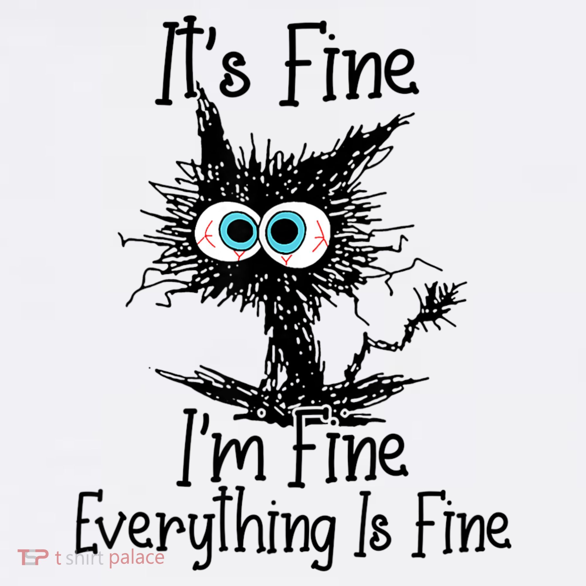 Funny Black Cat ItS Fine IM Fine Everything Is Fine Mousepad