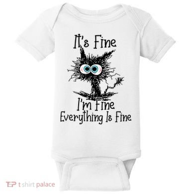 Funny Black Cat ItS Fine IM Fine Everything Is Fine Baby Bodysuit