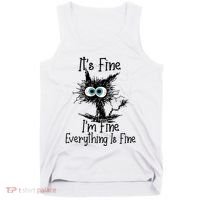 Funny Black Cat ItS Fine IM Fine Everything Is Fine Tank Top thumb 0