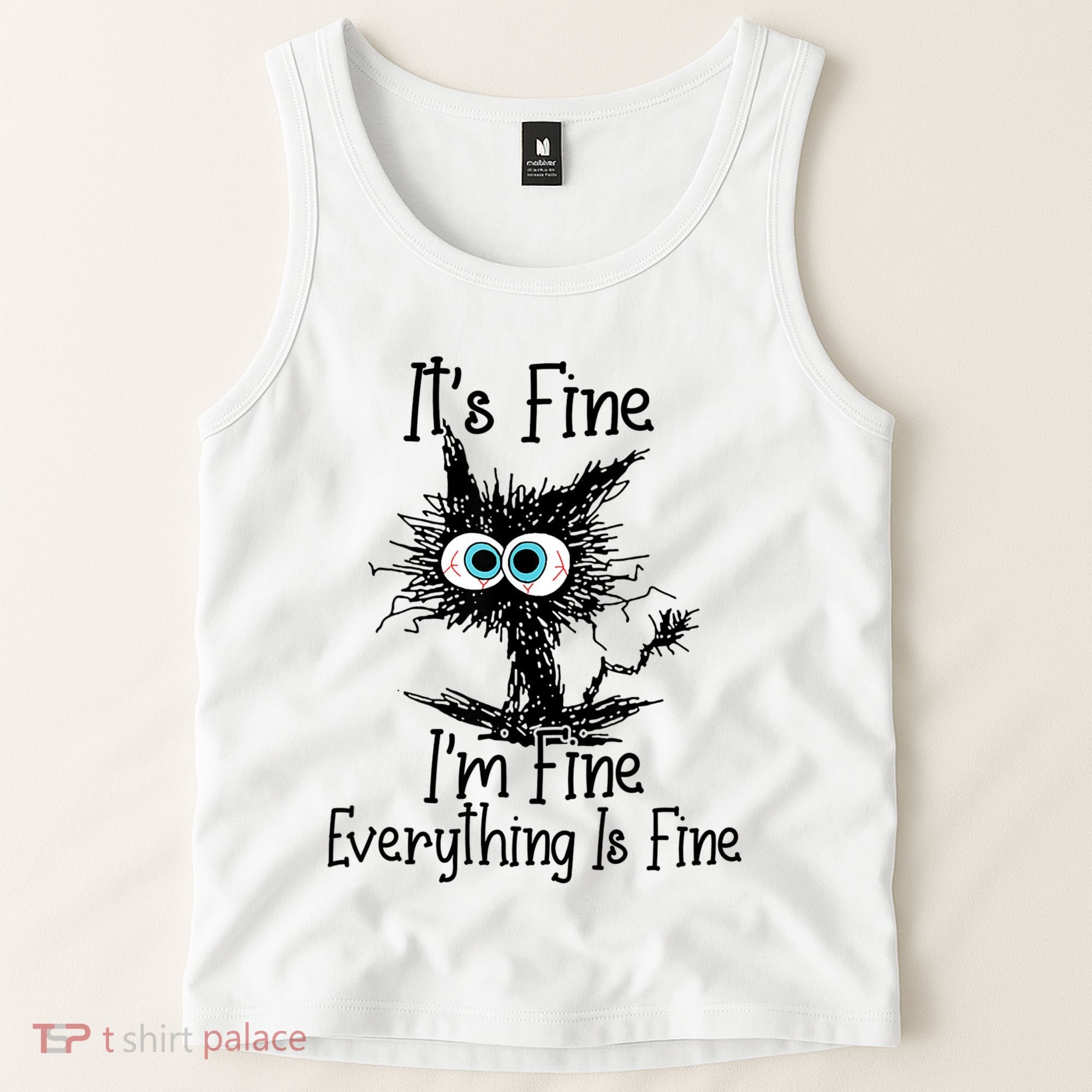 Funny Black Cat ItS Fine IM Fine Everything Is Fine Tank Top