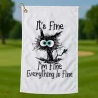 Funny Black Cat ItS Fine IM Fine Everything Is Fine Golf Towel thumb 1