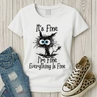 Funny Black Cat ItS Fine IM Fine Everything Is Fine Women's T-Shirt thumb 3