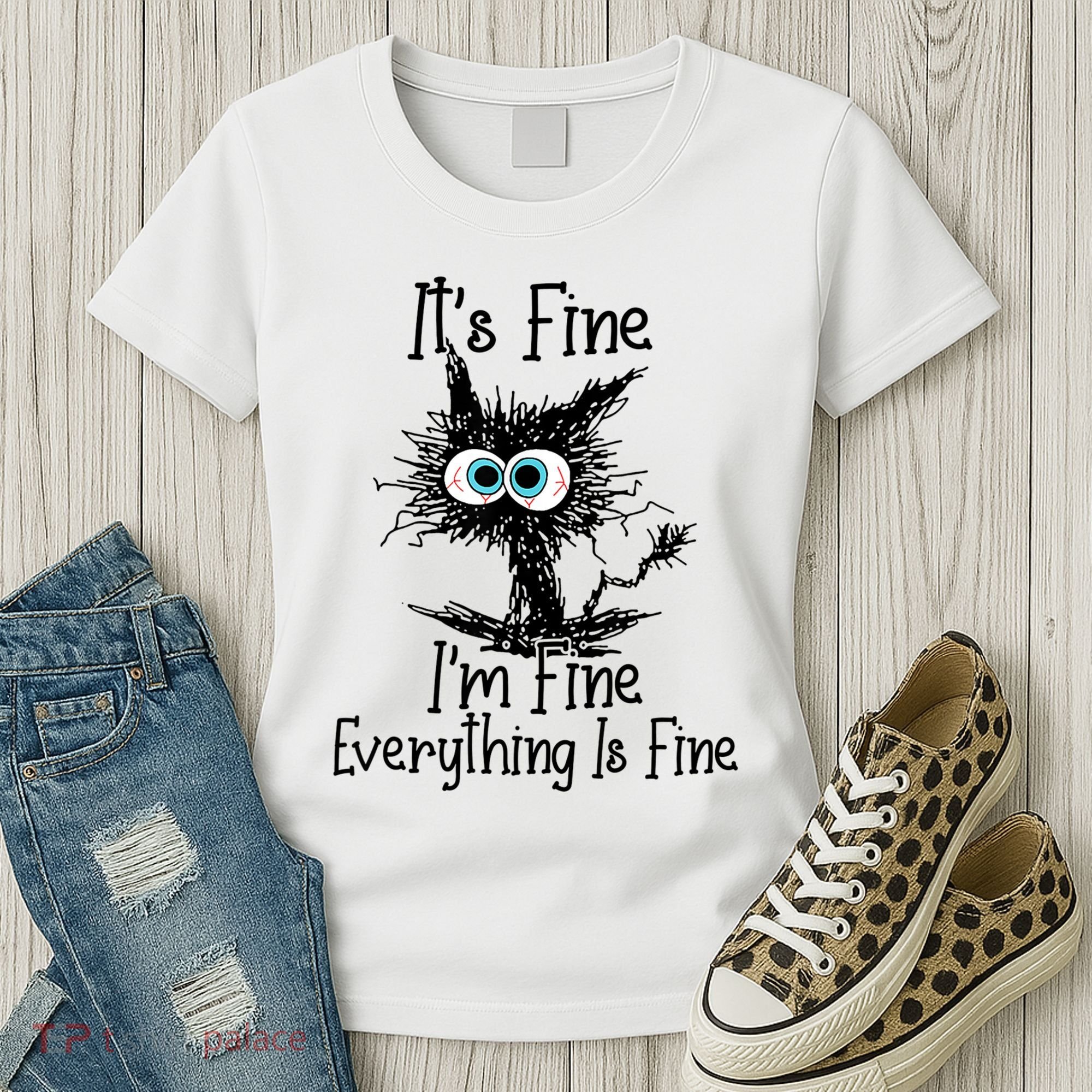 Funny Black Cat ItS Fine IM Fine Everything Is Fine Women's T-Shirt