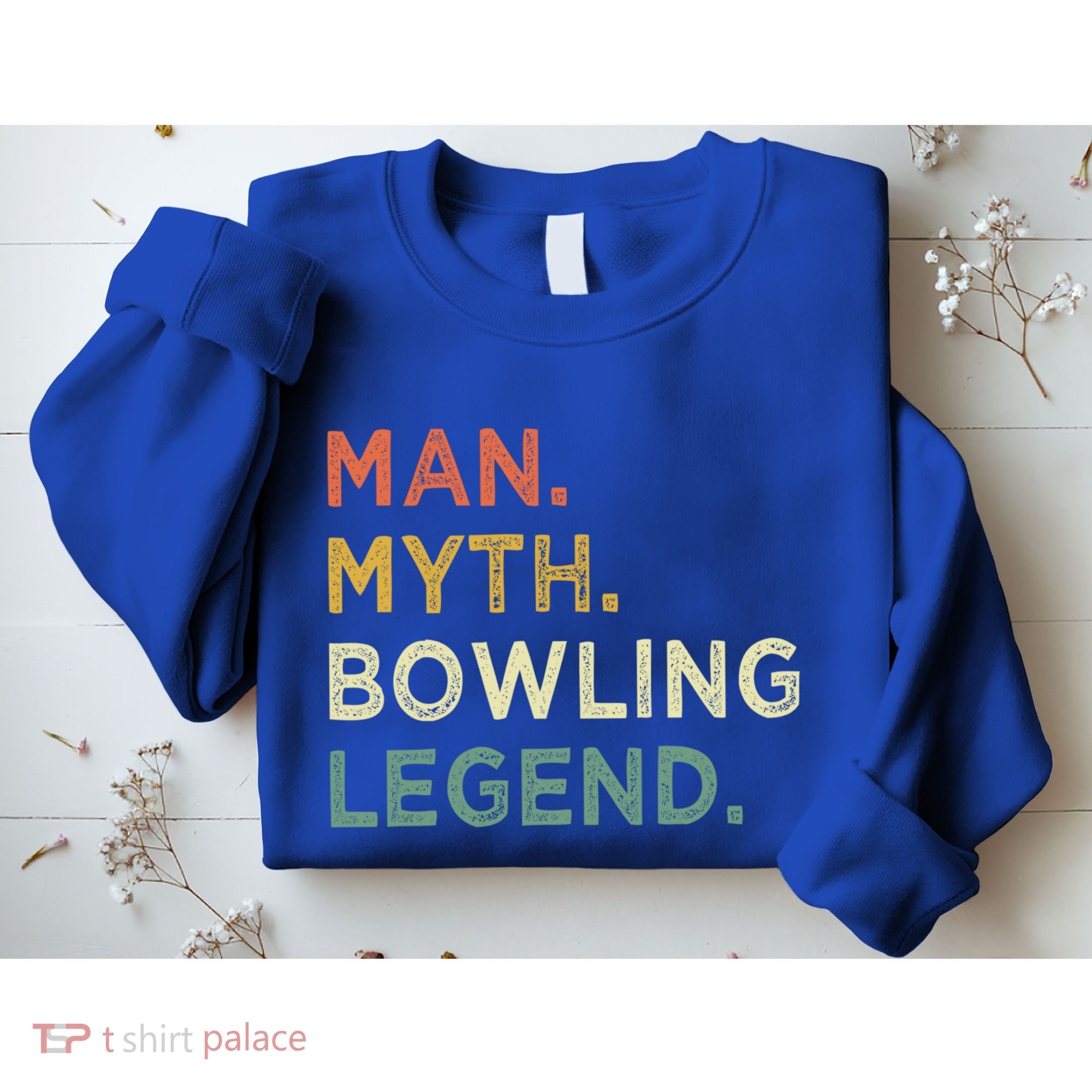 Funny Bowling Dad The Myth The Bowling Legend Gift Sweatshirt