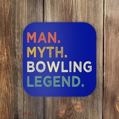 Funny Bowling Dad The Myth The Bowling Legend Gift Coaster