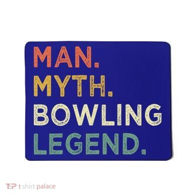Funny Bowling Dad The Myth The Bowling Legend Gift Mousepad