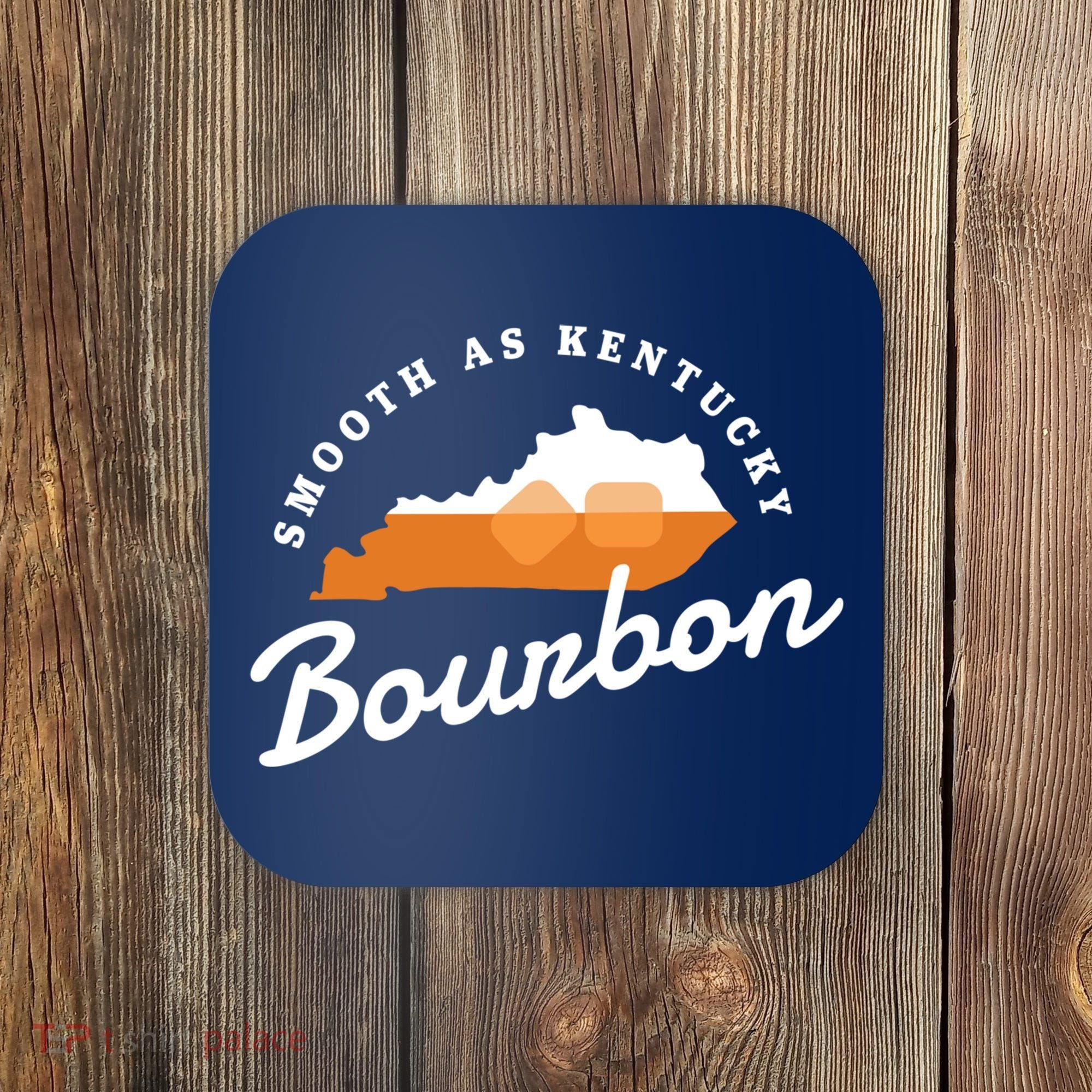 Funny Bourbon Drinker Smooth As Kentucky Bourbon Whiskey Coaster