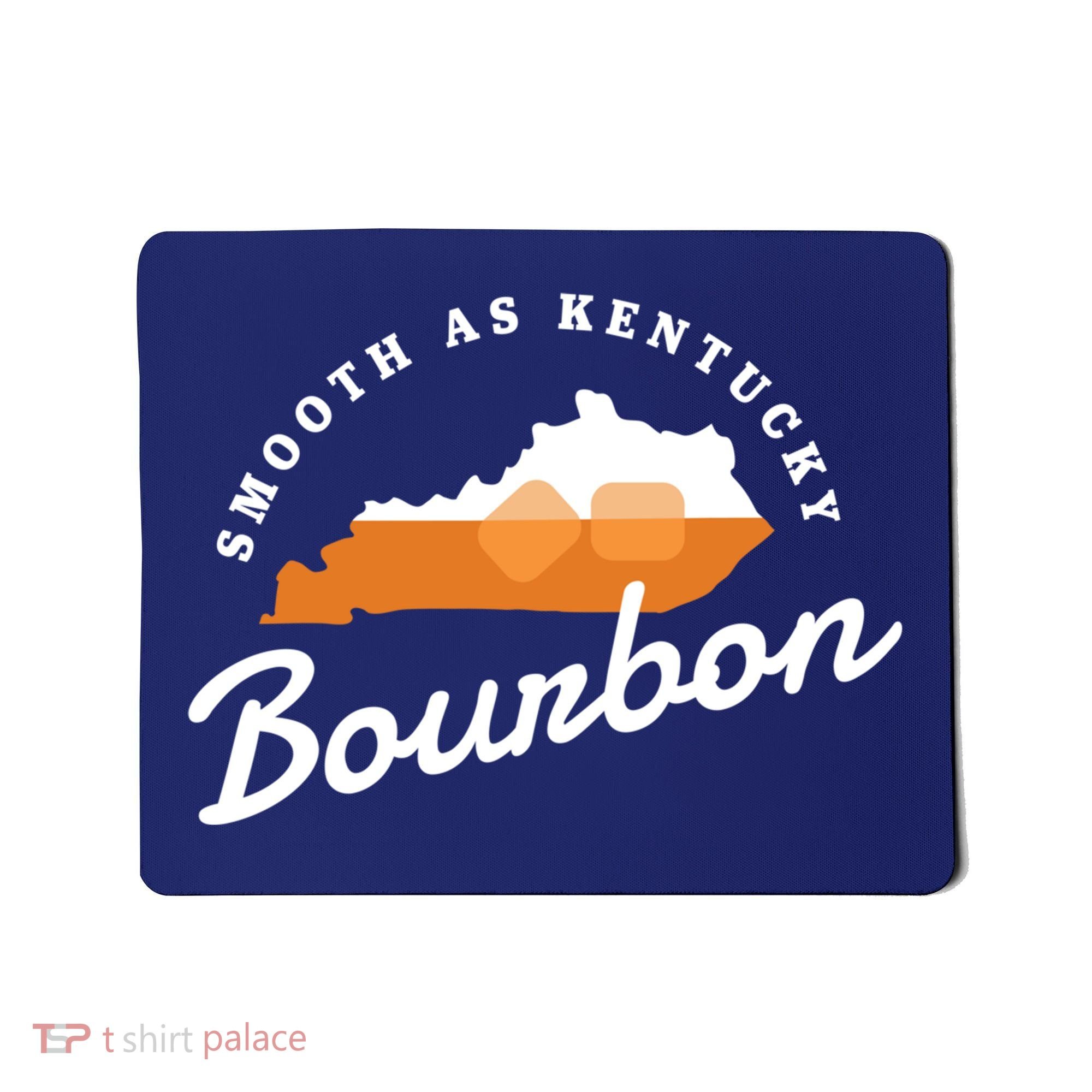 Funny Bourbon Drinker Smooth As Kentucky Bourbon Whiskey Mousepad