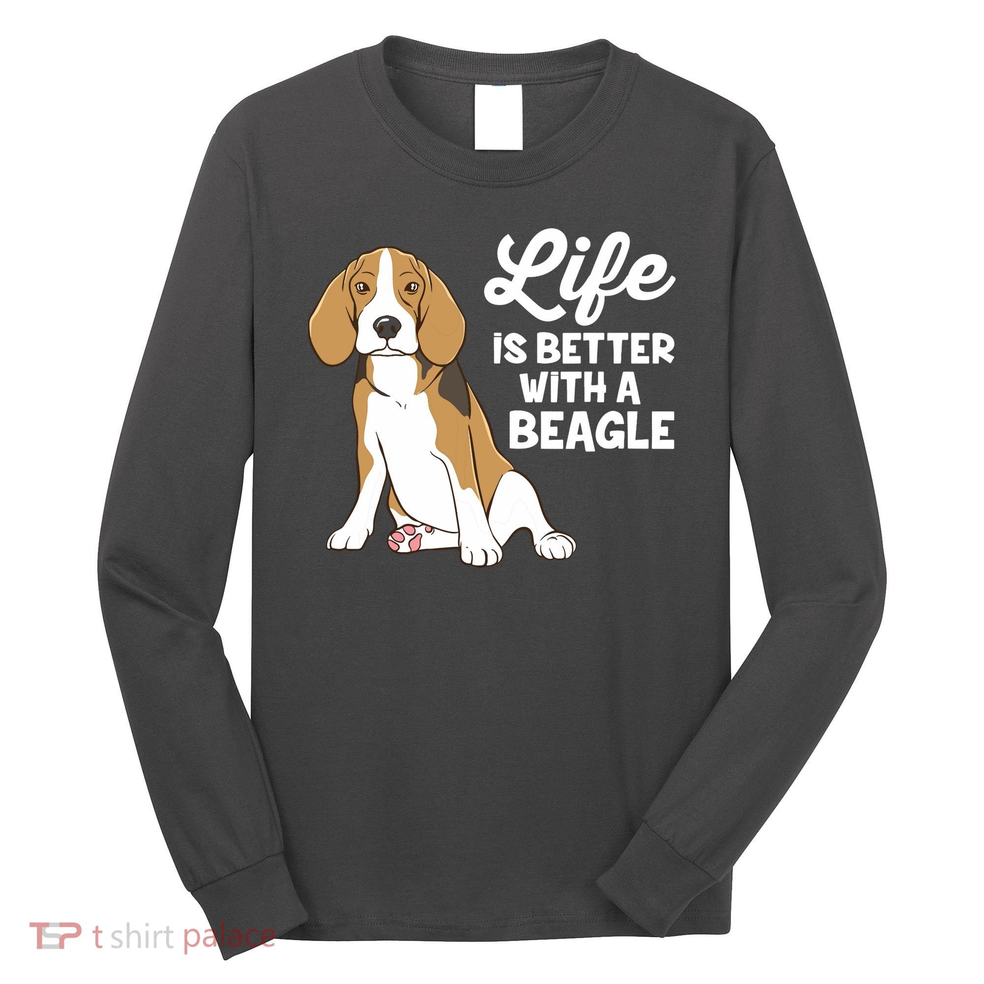 Funny Beagle Dog Life Is Better With A Beagle Long Sleeve Shirt