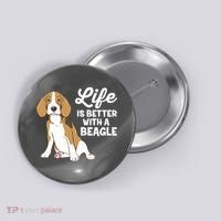 Funny Beagle Dog Life Is Better With A Beagle Button thumb 0
