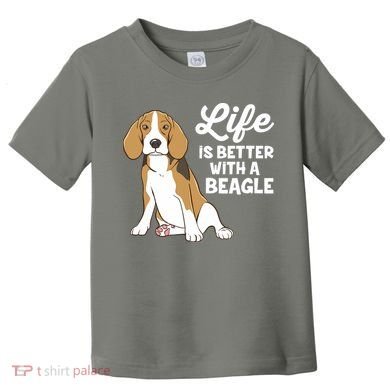 Funny Beagle Dog Life Is Better With A Beagle Toddler T-Shirt