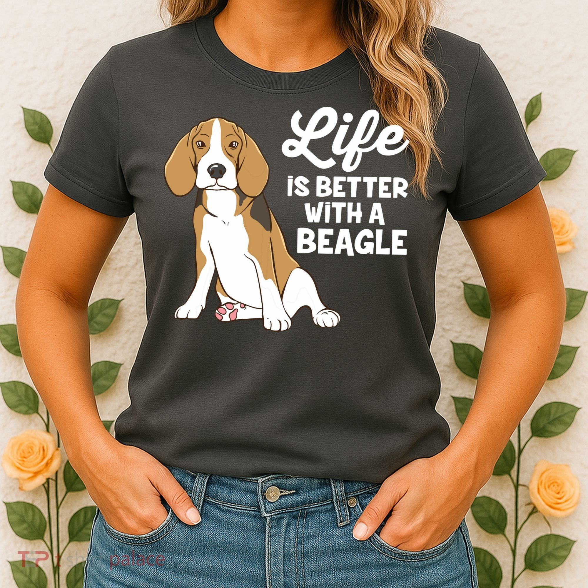 Funny Beagle Dog Life Is Better With A Beagle Women's T-Shirt