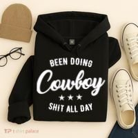 Funny Been Doing Cowboy Shit All Day Gift Hoodie thumb 4
