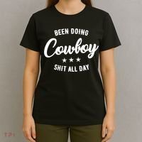 Funny Been Doing Cowboy Shit All Day Gift T-Shirt thumb 4