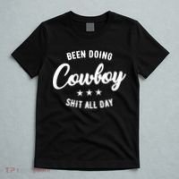 Funny Been Doing Cowboy Shit All Day Gift T-Shirt thumb 5