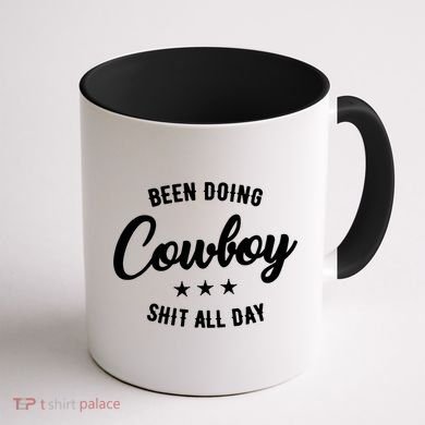 Funny Been Doing Cowboy Shit All Day Gift Coffee Mug back