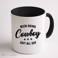 Funny Been Doing Cowboy Shit All Day Gift Coffee Mug thumb 1