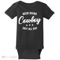 Funny Been Doing Cowboy Shit All Day Gift Baby Bodysuit thumb 0