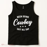 Funny Been Doing Cowboy Shit All Day Gift Tank Top thumb 2