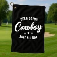 Funny Been Doing Cowboy Shit All Day Gift Golf Towel thumb 1
