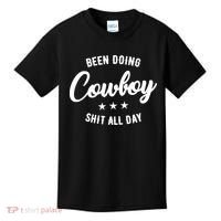 Funny Been Doing Cowboy Shit All Day Gift Kids T-Shirt thumb 0