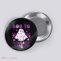 funny Boo Domestic Violence Awareness Button thumb 0