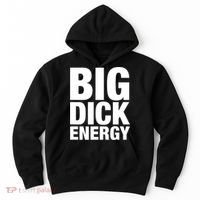 Funny Big Dick Energy Gift BDE Adult Humor Meme Workout Ego Flex Bro Gift Hoodie thumb 0