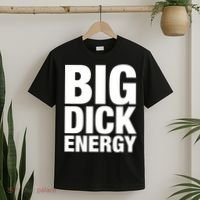 Funny Big Dick Energy Gift BDE Adult Humor Meme Workout Ego Flex Bro Gift T-Shirt thumb 2