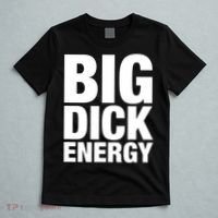 Funny Big Dick Energy Gift BDE Adult Humor Meme Workout Ego Flex Bro Gift T-Shirt thumb 5