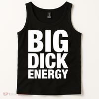 Funny Big Dick Energy Gift BDE Adult Humor Meme Workout Ego Flex Bro Gift Tank Top thumb 2