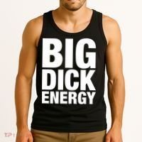 Funny Big Dick Energy Gift BDE Adult Humor Meme Workout Ego Flex Bro Gift Tank Top thumb 3