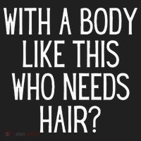 Funny Bald Dad Joke With A Body Like This Who Needs Hair Hat thumb 2