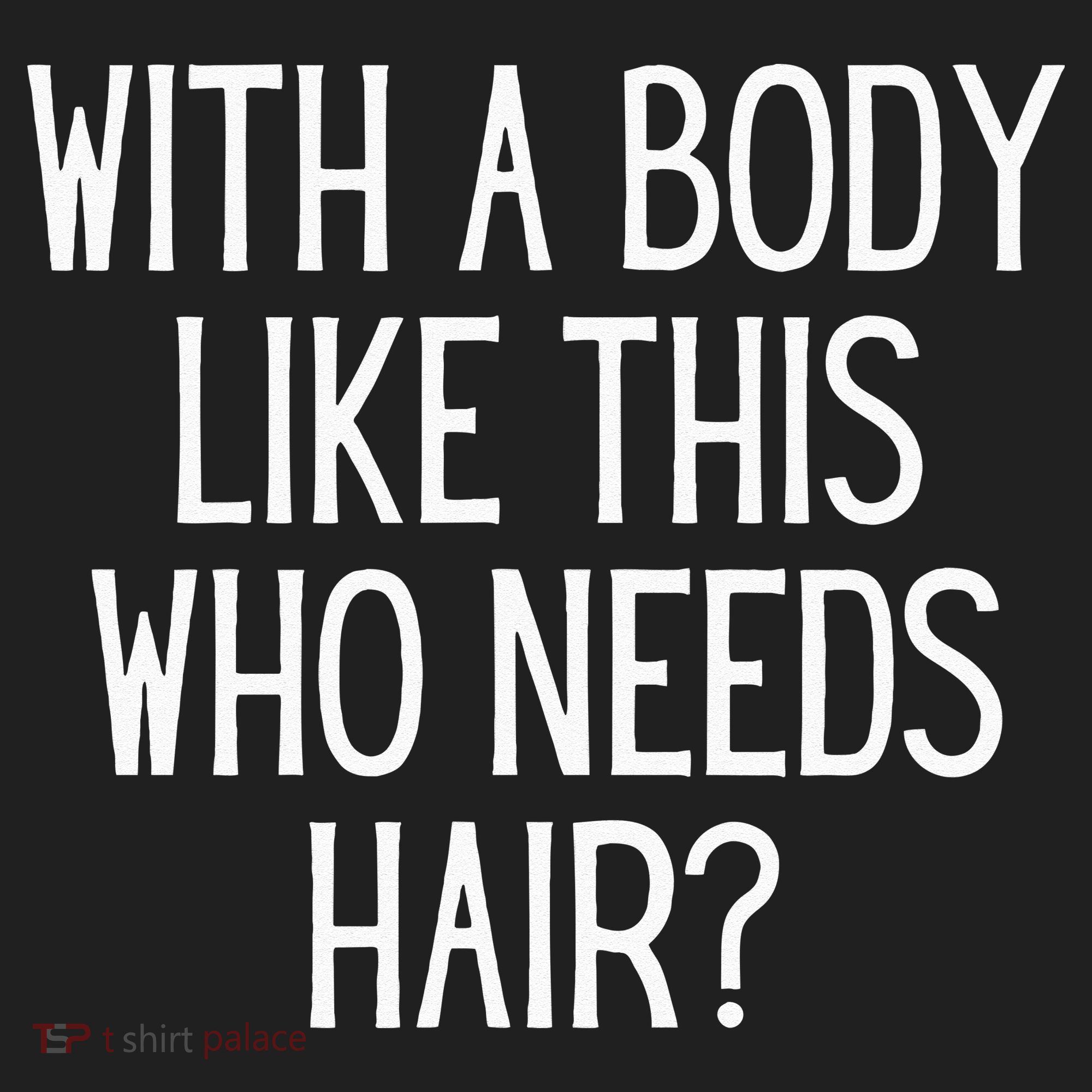Funny Bald Dad Joke With A Body Like This Who Needs Hair Hat