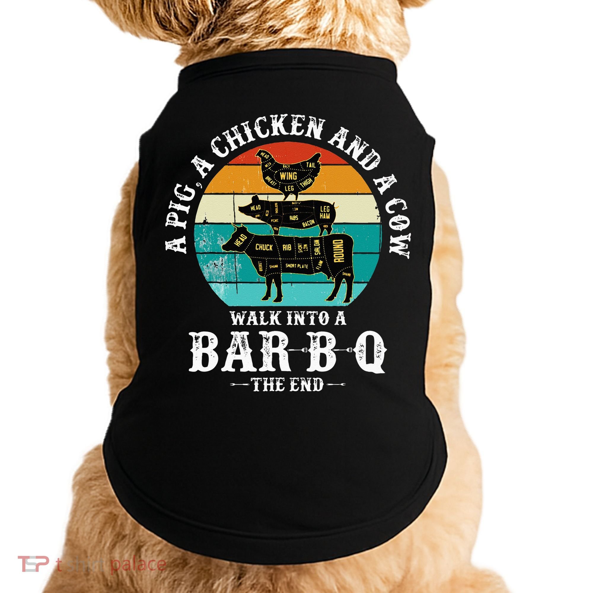 Funny BBQ DAD A Pig A Chicken And A Cow Walk into a BarBQ Doggie Tank
