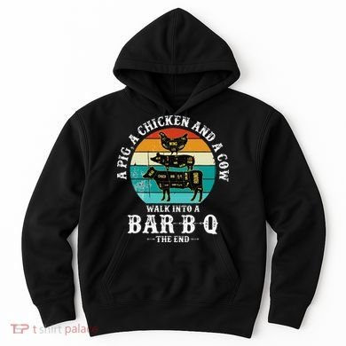 Funny BBQ DAD A Pig A Chicken And A Cow Walk into a BarBQ Hoodie