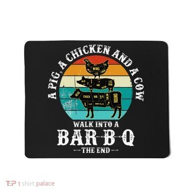 Funny BBQ DAD A Pig A Chicken And A Cow Walk into a BarBQ Mousepad
