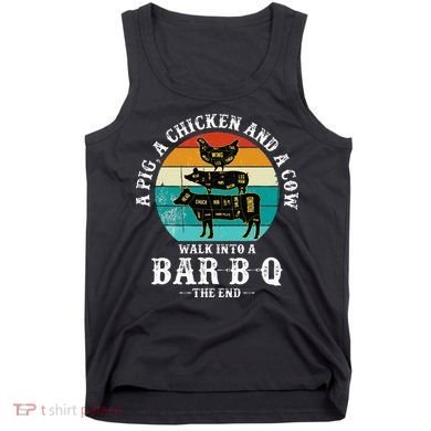 Funny BBQ DAD A Pig A Chicken And A Cow Walk into a BarBQ Tank Top