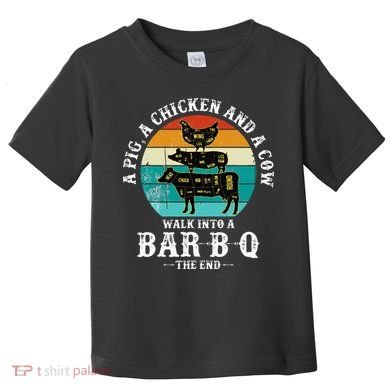 Funny BBQ DAD A Pig A Chicken And A Cow Walk into a BarBQ Toddler T-Shirt