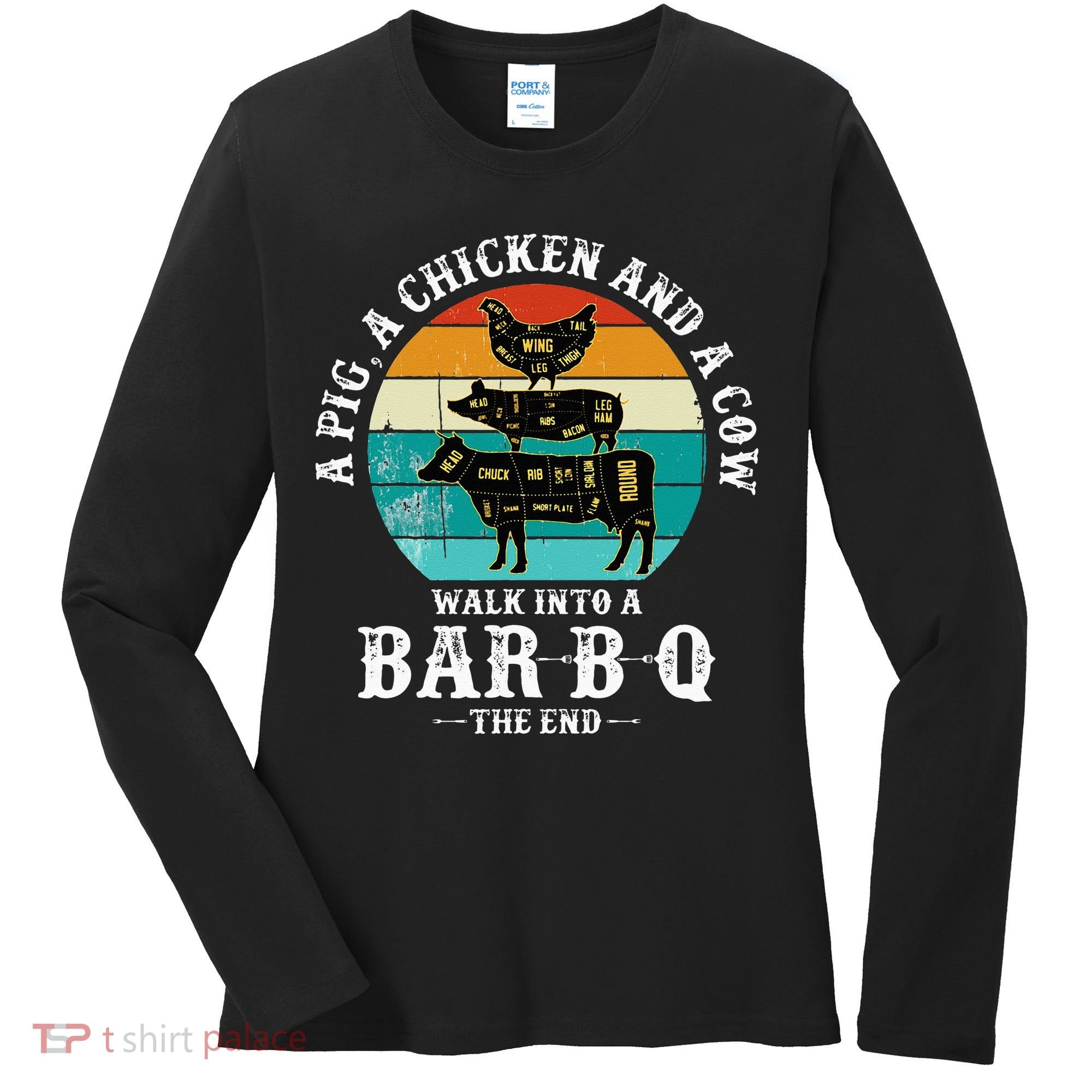 Funny BBQ DAD A Pig A Chicken And A Cow Walk into a BarBQ Women's Long Sleeve Shirt