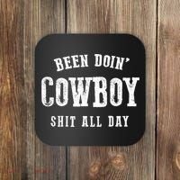 Funny Been Doing Cowboy Gift Shit Western Cowgirl Gift Coaster thumb 0