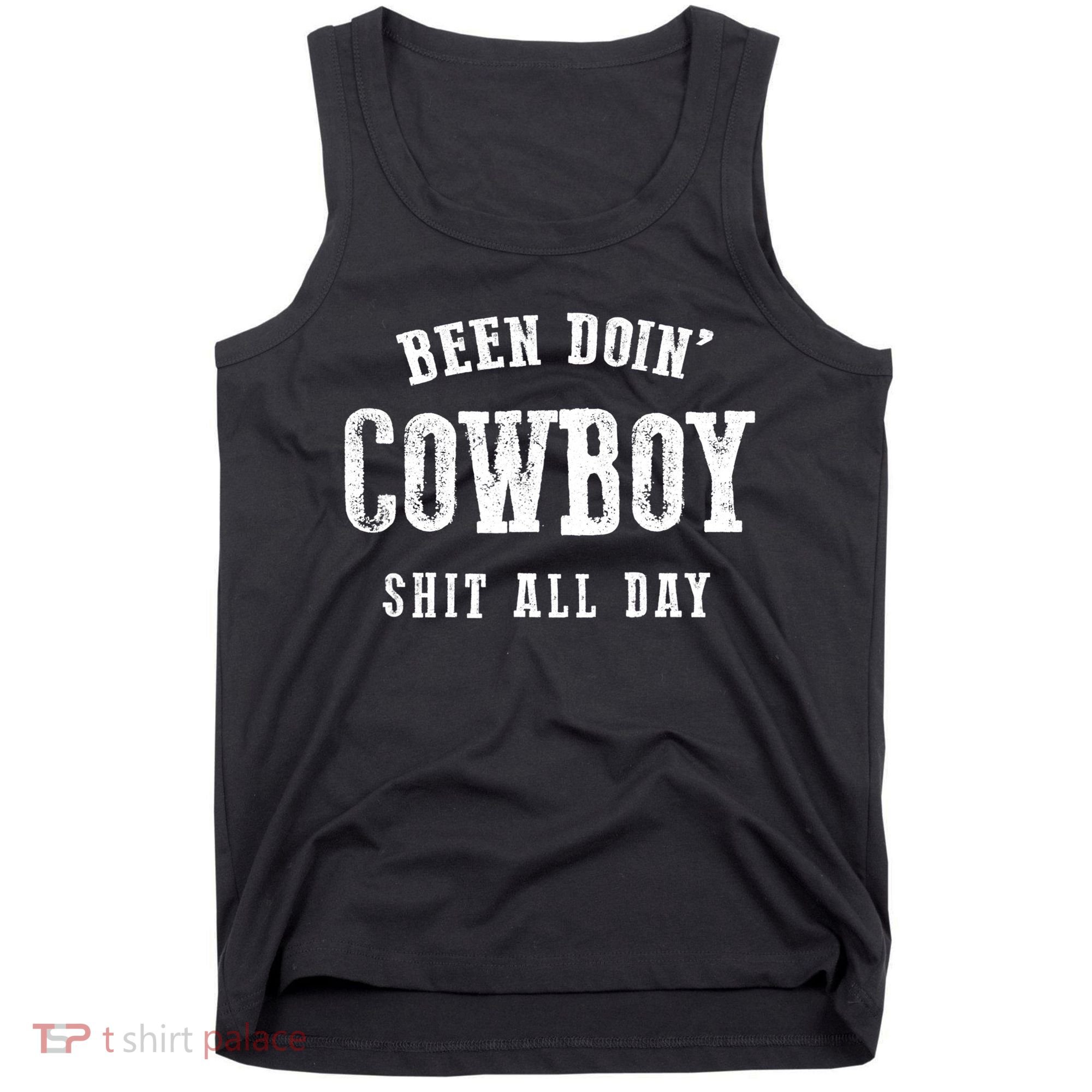 Funny Been Doing Cowboy Gift Shit Western Cowgirl Gift Tank Top