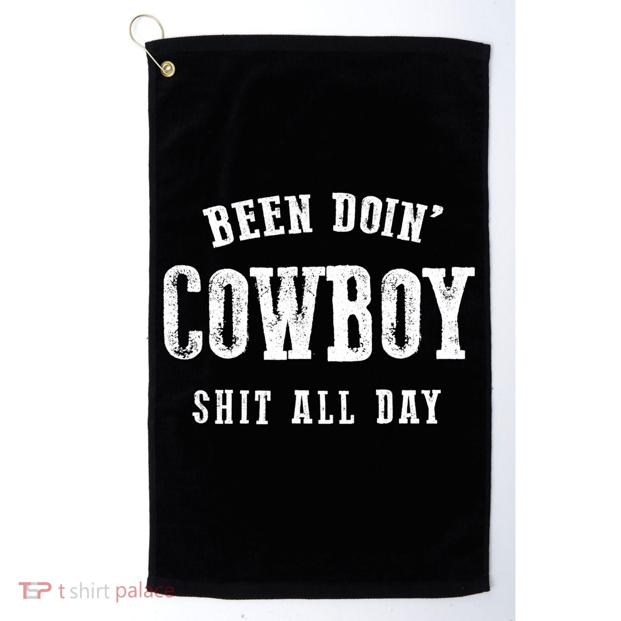 Funny Been Doing Cowboy Gift Shit Western Cowgirl Gift Golf Towel