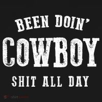 Funny Been Doing Cowboy Gift Shit Western Cowgirl Gift Toddler T-Shirt thumb 4