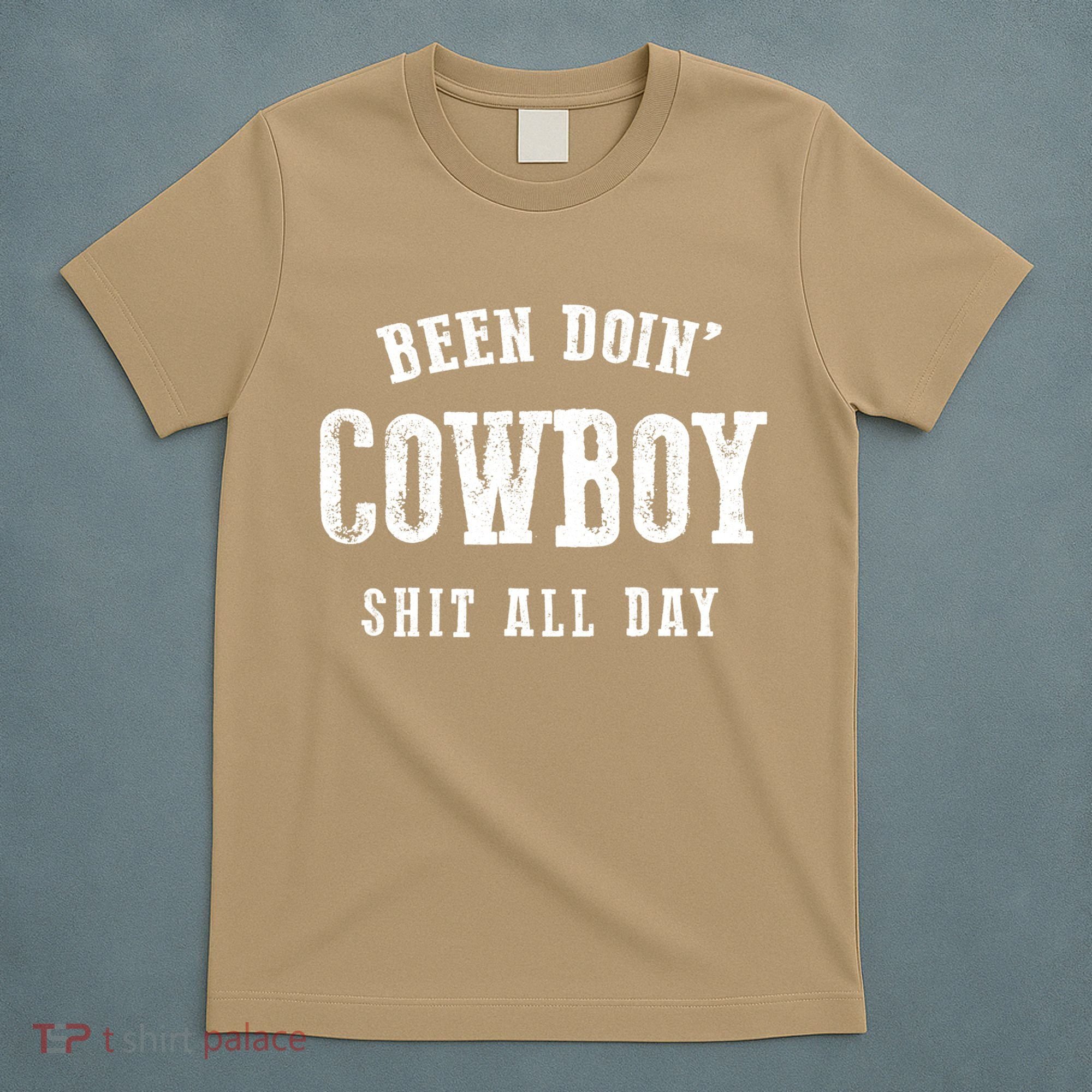 Funny Been Doing Cowboy Gift Shit Western Cowgirl Gift T-Shirt