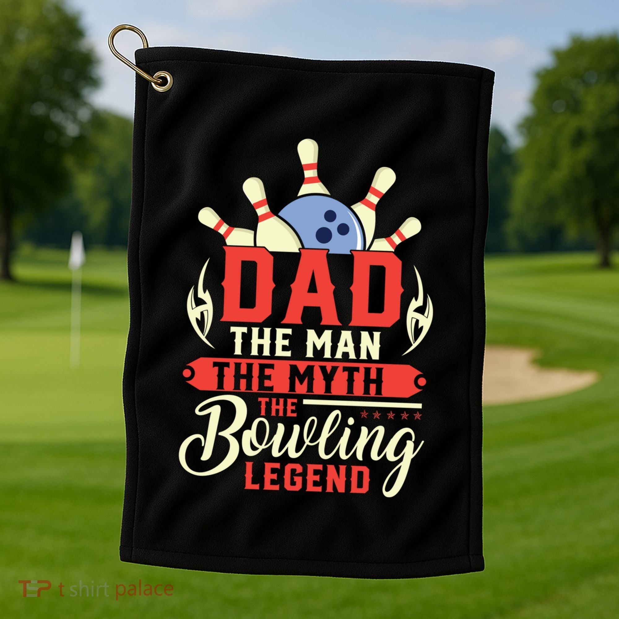 Funny Bowling Dad The Myth The Bowling Legend Meaningful Gift Golf Towel